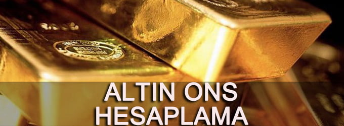 Altın Ons Gram Fiyatı Hesaplama