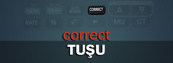 Hesap Makinesi CORRECT tuşu Kullanımı