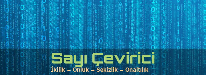 İkilik Onluk Sekizlik Onaltılık Sayı Sistemleri Çevirici